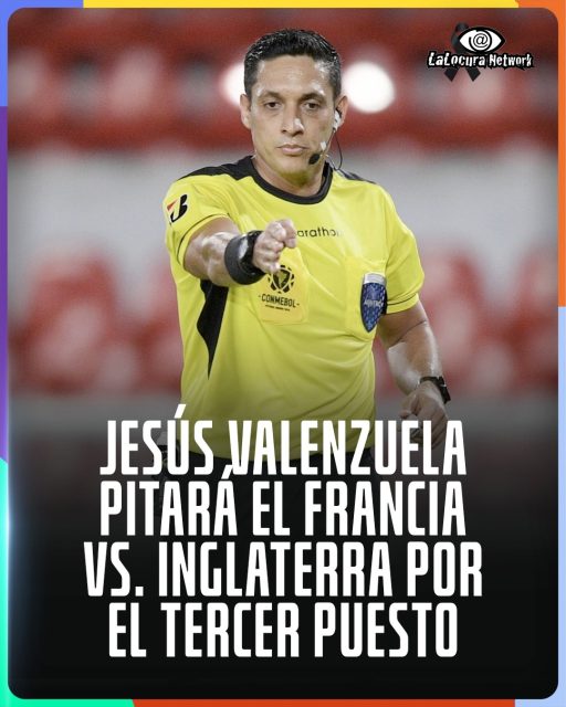 ¡Orgullo venezolano en el Mundial 2026! 🇻🇪⚽

La FIFA ha hecho oficial la designación del árbitro venezolano Jesús Valenzuela para impartir justicia en el esperado choque por el tercer lugar de la Copa del Mundo entre Francia e Inglaterra. 🇫🇷⚡🏴󠁧󠁢󠁥󠁮󠁧󠁿

Y no estará solo: la terna arbitral será 100% criolla, completada por sus compatriotas Jorge Urrego y Tulio Moreno en las bandas. ¡Nuestros jueces siguen dejando el nombre del país en lo más alto en la máxima cita del balompié! 👏🔥

Anota los datos del encuentro para que no te lo pierdas:
🗓️ Fecha: Sábado, 18 de julio de 2026
⏰ Hora: 5:00 PM (Hora de Venezuela)
🏟️ Sede: Miami Stadium

#JesusValenzuela #Mundial2026 #FIFA #MiamiStadium #LaLocuraNetwork